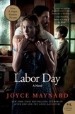 Joyce Maynard - Labor Day - A Novel.