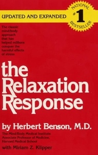 Herbert Benson et Miriam Z Klipper - The Relaxation Response.