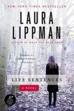 Laura Lippman - Life Sentences - A Novel.