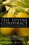 Dallas Willard - The Divine Conspiracy - Rediscovering Our Hidden Life In God.