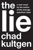 Chad Kultgen - The Lie - A Novel.