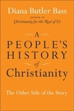 Diana Butler Bass - A People's History of Christianity - The Other Side of the Story.