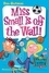 Dan Gutman et Jim Paillot - My Weird School #5: Miss Small Is off the Wall!.