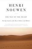 Henri J. M. Nouwen - The Way of the Heart - The Spirituality of the Desert Fathers and Mothers.