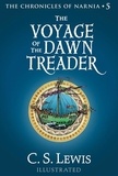C. S. Lewis et Pauline Baynes - The Voyage of the Dawn Treader - The Classic Fantasy Adventure Series (Official Edition).