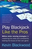 Kevin Blackwood - Play Blackjack Like the Pros.