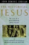 John Dominic Crossan - The Historical Jesus - The Life of a Mediterranean Jewish Peasant.