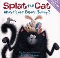 Rob Scotton - Splat the Cat - Where's the Easter Bunny?.