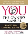 Mehmet C. Oz et Michael F Roizen - The Owner's Manual Workout.