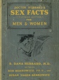 Bob Berkowitz et Susan Yager-Berkowitz - Doctor Hubbard's Sex Facts for Men and Women.