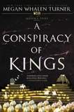 Megan Whalen Turner - A Conspiracy of Kings.