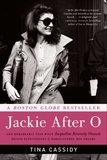 Jackie After O - One Remarkable Year When Jacqueline Kennedy Onassis Defied Expectations and Rediscovered Her Dreams.
