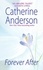 Catherine Anderson - Forever After.