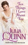 Julia Quinn - Ten Things I Love About You.