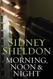 Sidney Sheldon - Morning Noon &amp; Night.