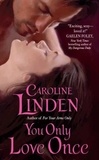 Caroline Linden - You Only Love Once.