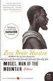 Zora Neale Hurston - Moses, Man of the Mountain.