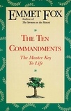 Emmet Fox - The Ten Commandments.