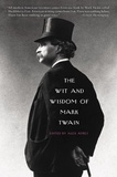 Alex Ayres - The Wit and Wisdom of Mark Twain.