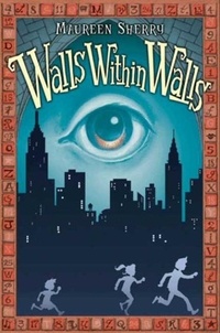 Maureen Sherry et Adam Stower - Walls Within Walls.