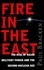 Paul Bracken - Fire In the East - The Rise of Asian Military Power and the Second Nuclear Age.