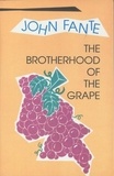John Fante - The Brotherhood of the Grape.
