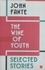 John Fante - The Wine of Youth.