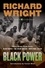 Richard Wright - Black Power - Three Books from Exile: Black Power; The Color Curtain; and White Man, Listen!.