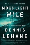 Dennis Lehane - Moonlight Mile - A Kenzie and Gennaro Novel.