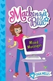 Tina Wells - Mackenzie Blue #4: Mixed Messages.