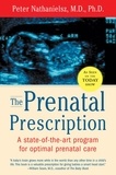 Peter Nathanielsz et Christopher Vaughan - The Prenatal Prescription.