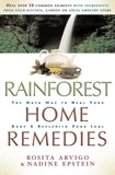 Rosita Arvigo et Nadine Epstein - Rainforest Home Remedies - The Maya Way to Heal you Body and Replenish Your Soul.