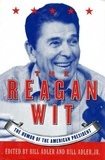 Bill Adler - The Reagan Wit - The Humor Of The American President.