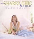 Rachel Ashwell - The Shabby Chic Home.