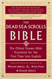 Martin G. Abegg et Peter Flint - The Dead Sea Scrolls Bible - The Oldest Known Bible Translated for the First Time into English.