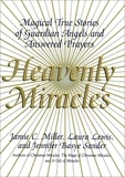 Jamie Miller et Jennifer B Sander - Heavenly Miracles - Magical True Stories of Guardian Angels and Answered Prayers.
