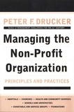 Peter F. Drucker - Managing the Non-Profit Organization - Principles and Practices.