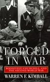 Warren F Kimball - Forged in War - Roosevelt, Churchill, And The Second World War.