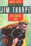 Robert Lipsyte et John Hite - Jim Thorpe - 20th-Century Jock.