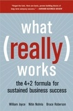 William Joyce et Nitin Nohria - What Really Works - The 4+2 Formula For Sustained Business Success.