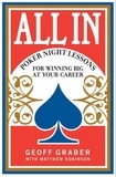 Geoff Graber - All In - Poker Night Lessons for Winning Big at Your Career.