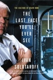 Ivan Solotaroff - The Last Face You'll Ever See - The Culture of Death Row.