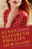 Susan eliz Phillips - Call Me Irresistible.