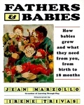 Jean Marzollo - Fathers and Babies - How Babies Grow and What They Need from.