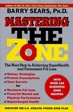 Barry Sears - Mastering the Zone - The Next Step in Achieving SuperHealth.