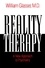 William Glasser - Reality Therapy - A New Approach to Psychiatry.