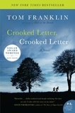 Tom Franklin - Crooked Letter, Crooked Letter - A Novel.