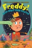 Peter Hannan - Freddy! Deep-Space Food Fighter.