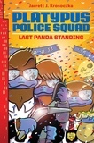 Jarrett J. Krosoczka - Platypus Police Squad: Last Panda Standing.