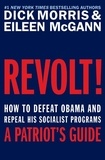 Dick Morris et Eileen McGann - Revolt! - How to Defeat Obama and Repeal His Socialist Programs.